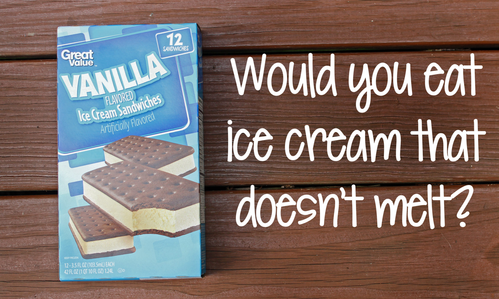 Would you eat ice cream that doesn’t melt?