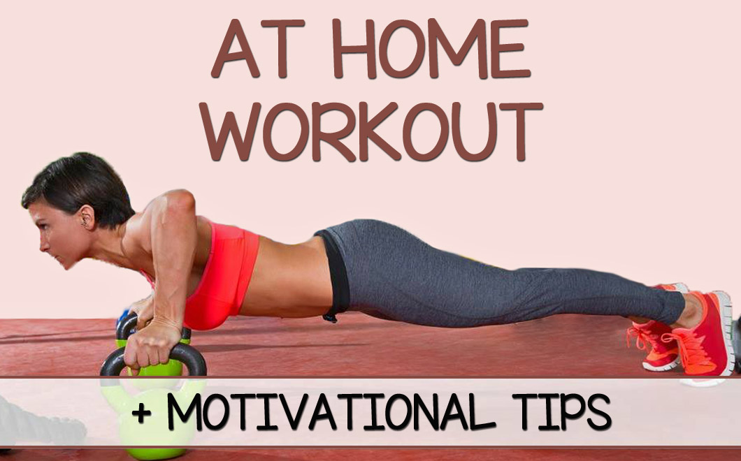 At Home Workout + Motivational Tips